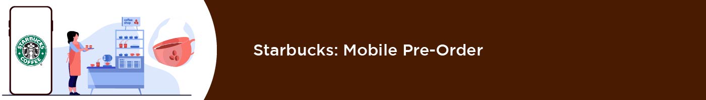 starbucks- mobile pre-order